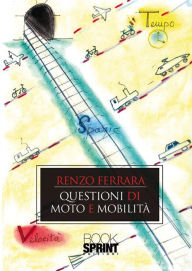 Title: Questioni di moto e mobilità, Author: Renzo Ferrara