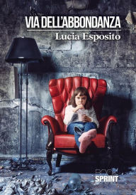 Title: Via dell'abbondanza, Author: Lucia Esposito