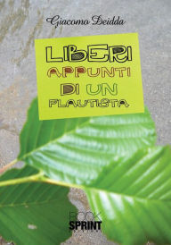 Title: Liberi appunti di un flautista, Author: Giacomo Deidda