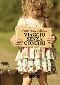 Title: Viaggio senza confini, Author: Antonietta Valenza