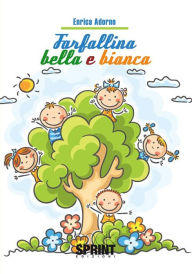 Title: Farfallina bella e bianca, Author: Enrica Adorno