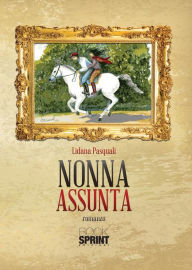 Title: Nonna Assunta, Author: Lidana Pasquali