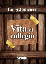 Title: Vita di colleggio, Author: Luigi Jadicicco