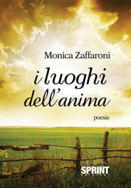 Title: I luoghi dell'anima, Author: Monica Zaffaroni