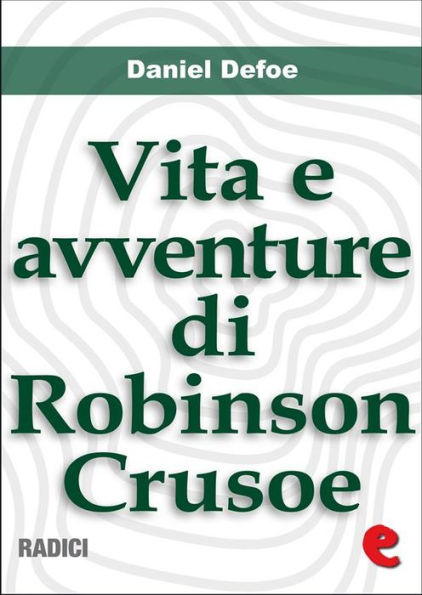 Vita e Avventure di Robinson Crusoe (Life and Adventures of Robinson Crusoe)