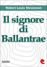 Title: Il Signore di Ballantrae (The Master of Ballantrae), Author: Robert Louis Stevenson