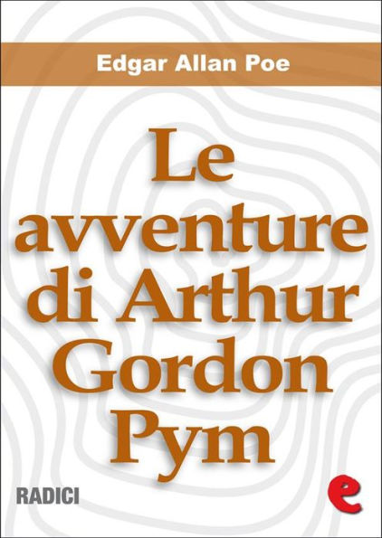 Le avventure di Arthur Gordon Pym (The Narrative of Arthur Gordon Pym of Nantucket)