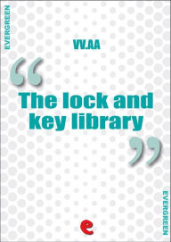 Title: The Lock and Key Library Classic Mystery and Detective Stories, Author: Rudyard Kipling