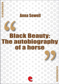 Title: Black Beauty: The Autobiography of a Horse, Author: Anna Sewell