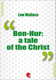 Title: Ben-Hur: A Tale of the Christ, Author: Lew Wallace