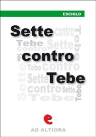 Title: Sette contro Tebe, Author: Eschilo