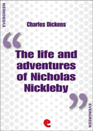 Title: The Life and Adventures of Nicholas Nickleby, Author: Charles Dickens