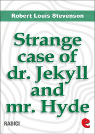 Title: The Strange Case Of Dr. Jekyll And Mr. Hyde, Author: Robert Louis Stevenson