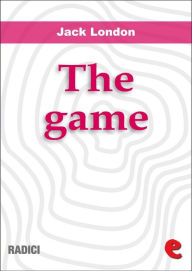 Title: The Game, Author: Jack London