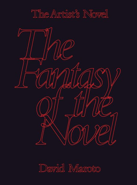 The Artist's Novel: The Fantasy of the Novel: The Novel as a Medium in the Visual Arts: Part 2