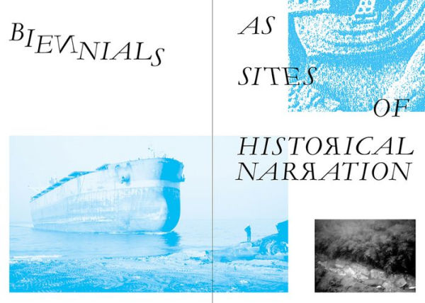 Biennials as Sites of Historical Narration: Thinking Through Göteborg International Biennial for Contemporary Art 2019-2021