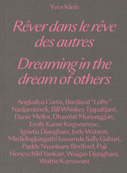 Yves Klein: Dreaming in the Dream of Others
