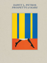 Title: Dawit L. Petros: Prospetto a Mare, Author: Dawit L. Petros