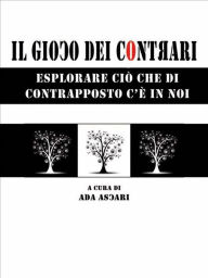 Title: Il gioco dei contrari, Author: Ada Ascari