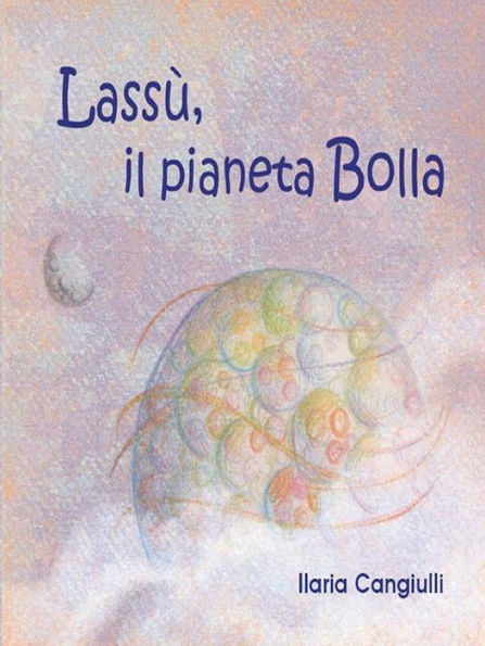 Lassù, il pianeta Bolla