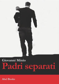 Title: Padri separati, Author: Giovanni Minio