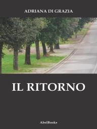 Title: Il ritorno, Author: Adriana Di Grazia