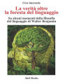 La verità oltre la foresta del linguaggio