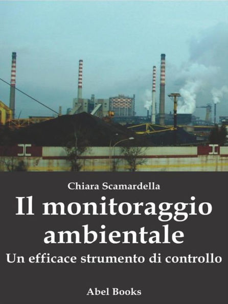 Il monitoraggio ambientale: Un efficace strumento di controllo