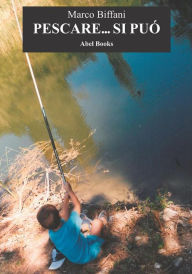 Title: Pescare si può, Author: Marco Biffani