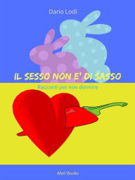 Title: Il sesso non è di sasso, Author: Dario Lodi