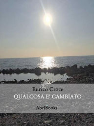 Title: Qualcosa è cambiato, Author: Enrico Croce