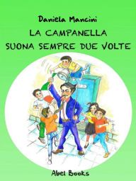 Title: La campanella suona sempre due volte, Author: Daniela Mancini