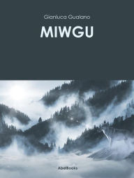 Title: Miwgu, Author: Gianluca Gualano