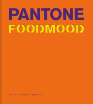 Title: Pantone Foodmood, Author: Guido Tommasi Editore