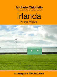 Title: Irlanda, movimento visivo., Author: Michele Chiariello