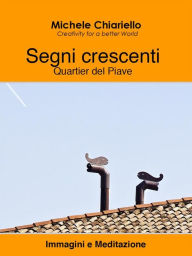 Title: Segni crescenti, Quartier del Piave., Author: Michele Chiariello