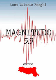 Title: Magnitudo 5.9, Author: Luca Valerio Borghi