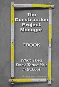 Title: The Construction Project Manager, Author: Accattoli Michele