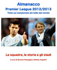 Title: Almanacco Premier League 2012/13, Author: Saverio Pestuggia