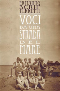 Title: Voci da una strada del mare, Author: Ermanno 