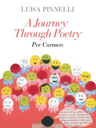 Title: A Journey Through Poetry - Per Carmen, Author: Luisa Pinnelli