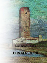 Title: Punta Righini (Italian Edition), Author: Tommaso Tosco