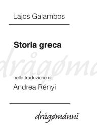 Title: Storia greca, Author: Andrea Rényi