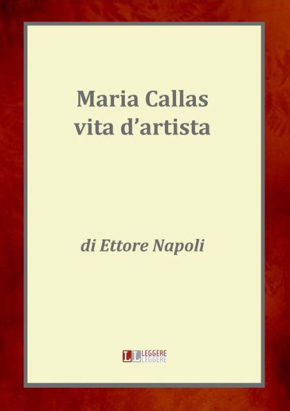 Maria Callas, una vita d'artista