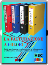 Title: La fatturazione a colori, Author: Michele Della Valle