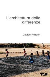 Title: L'architettura delle differenze, Author: Davide Ruzzon