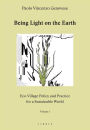 Being Light on the Earth: Eco-Village Policy and Practice for a Sustainable World. Volume 1
