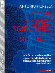 Title: Approdo della ricerca scientifica nella metafisica, Author: Antonio Fiorella