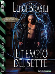 Title: Il tempio dei sette: I figli della notte 1, Author: Luigi Brasili