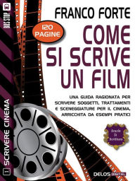 Title: Come si scrive un film: Scrivere cinema 1, Author: Franco Forte